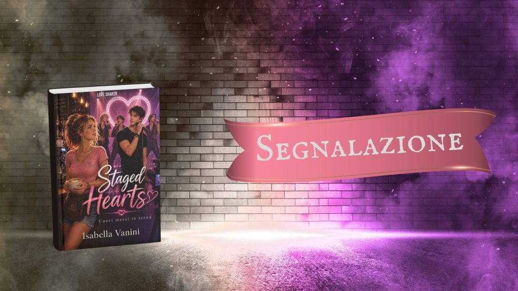Staged Hearts - segnalazione